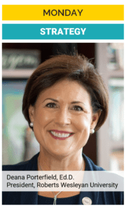 Deana Porterfield, Ed.D., President, Roberts Wesleyan University