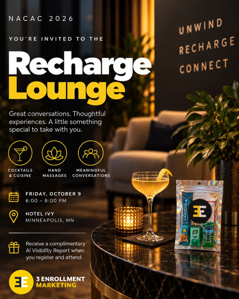Invitation graphic for the NACAC 2026 Recharge Lounge, hosted by 3 Enrollment Marketing. Text reads: "You're invited to the Recharge Lounge. Great conversations. Thoughtful experiences. A little something special to take with you." Three icons list cocktails and cuisine, hand massages, and meaningful conversations. Details: Friday, October 9, 6:00 to 8:00 PM, Hotel Ivy, Minneapolis, MN. Attendees who register and attend receive a complimentary AI Visibility Report. The background shows a dimly lit lounge with a plush armchair, a potted plant, and a wall sign reading "Unwind, Recharge, Connect." On a marble table sit a coupe cocktail with a lemon twist, a lit candle, and a holographic gift pouch with the 3E logo, holding Liquid I.V., Tic Tac, and Orbit gum. The 3 Enrollment Marketing logo is at the bottom left.