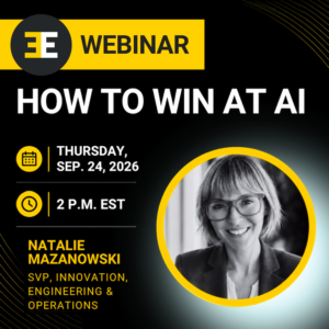 A black and yellow promotional graphic for a webinar titled "HOW TO WIN AT AI". Top Left: A yellow banner with an "3E" logo in a black circle alongside the text "WEBINAR". Main Title: Large white text reading "HOW TO WIN AT AI". Event Details: Calendar icon next to "THURSDAY, SEP. 24, 2026". Clock icon next to "2 P.M. EST". Speaker Info: Text in yellow and white reading "NATALIE MAZANOWSKI, SVP, INNOVATION, ENGINEERING & OPERATIONS". Right Side: A black-and-white headshot of Natalie Mazanowski, a smiling woman with glasses and short hair, framed inside a yellow circle.